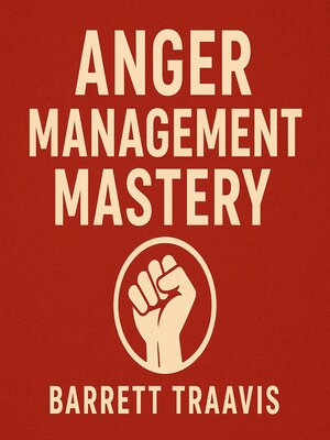 cover image of Anger Management Mastery